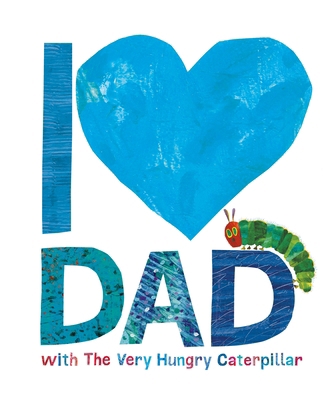 I Love Dad with the Very Hungry Caterpillar 0141374373 Book Cover