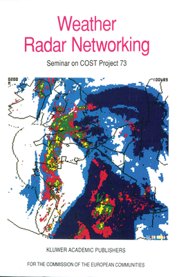 Weather Radar Networking: Seminar on Cost Proje... 0792306724 Book Cover