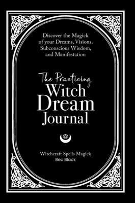 The Practicing Witch Dream Journal 1763884317 Book Cover