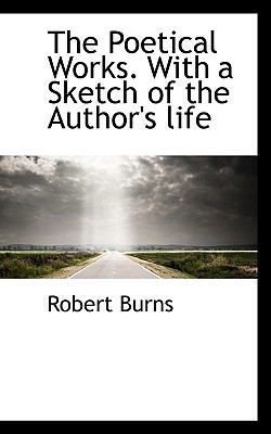 The Poetical Works. with a Sketch of the Author... 1115960865 Book Cover