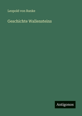 Geschichte Wallensteins [German] 3566049611 Book Cover