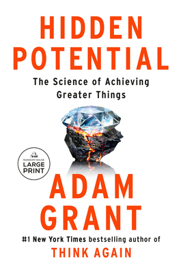 Hidden Potential: The Science of Achieving Grea... [Large Print] 0593676734 Book Cover