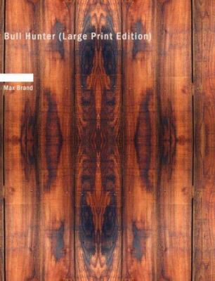 Bull Hunter: Bull Hunter [Large Print] 1434621464 Book Cover