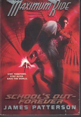 School's Out: Forever (Maximum Ride) 031603021X Book Cover