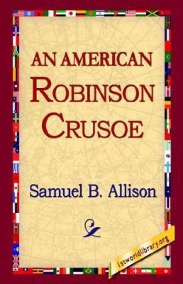 An American Robinson Crusoe 1421800861 Book Cover