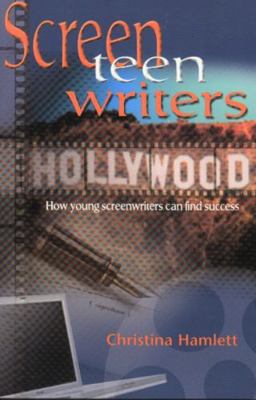 Screen-Teen Writers 1566080789 Book Cover