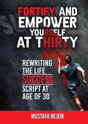 Fortify and Empower Yourself at Thirty: Rewriti... 1963159934 Book Cover