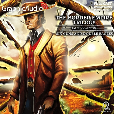 Six Guns and Double Eagles [Dramatized Adaptation] B09BYN3X56 Book Cover