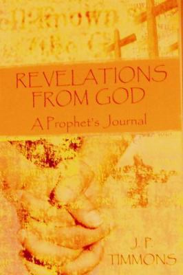 Paperback Revelations from God : A Prophets Journal Book