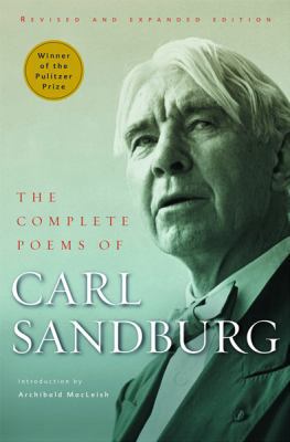 The Complete Poems of Carl Sandburg: Revised an... 0151009961 Book Cover