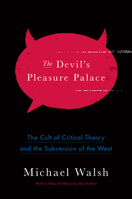 The Devil's Pleasure Palace: The Cult of Critic... 1594039275 Book Cover