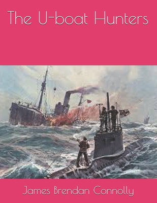 The U-boat Hunters B08TQ4F31Y Book Cover