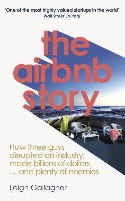 The Airbnb Story: How Three Guys Disrupted an I... 0753545586 Book Cover