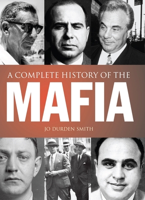 Complete History of the Mafia 1848375972 Book Cover