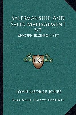 Salesmanship And Sales Management V7: Modern Bu... 1164931008 Book Cover