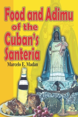 Food and Adimu for the Cubann´s Santeria B0BCRZSJZB Book Cover