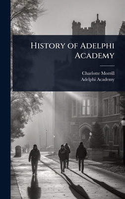 History of Adelphi Academy 1024067831 Book Cover