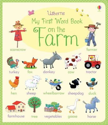 My First Word Book on the Farm 1409582469 Book Cover