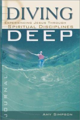 Diving Deep Student Journal: Experiencing Jesus... 0764423886 Book Cover