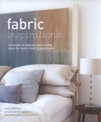 Fabric Inspirations: Hundreds of Fabulous Decor... 1845977394 Book Cover