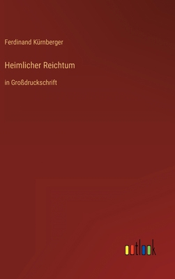 Heimlicher Reichtum: in Großdruckschrift [German] 3368291971 Book Cover