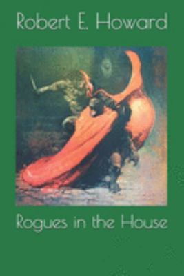 Rogues in the House 1691633585 Book Cover