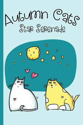 Autumn Cats: Star Serenade - College Ruled Note... 1091185557 Book Cover