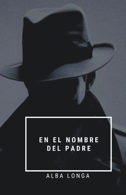 En el nombre del padre [Spanish] B0CM2NCK6D Book Cover