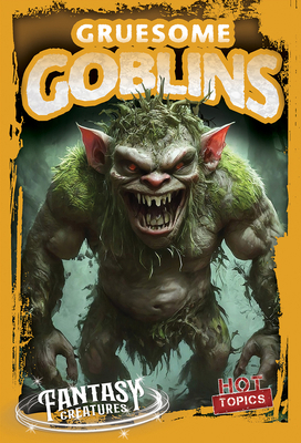 Gruesome Goblins 1482475243 Book Cover