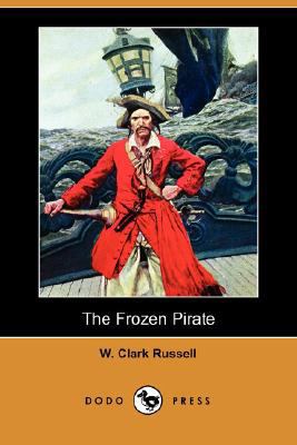 The Frozen Pirate (Dodo Press) 1406584886 Book Cover