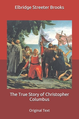 The True Story of Christopher Columbus: Origina... B0863TVMKX Book Cover