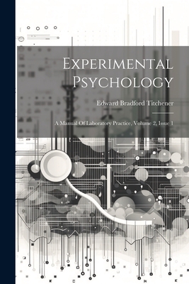 Experimental Psychology: A Manual Of Laboratory... 1022284614 Book Cover