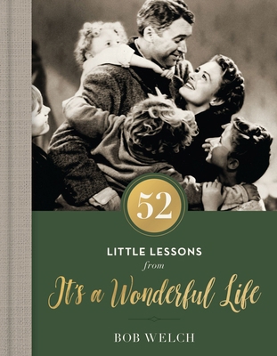 52 Little Lessons from It's a Wonderful Life: I... 0785265708 Book Cover