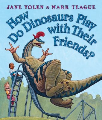 How Do Dinosaurs Play with Their Friends?. Jane... 0007251114 Book Cover