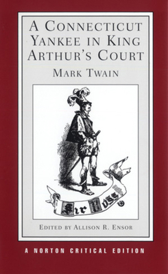 A Connecticut Yankee in King Arthur's Court (No... 0393951375 Book Cover