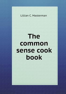 The common sense cook book 5518829442 Book Cover