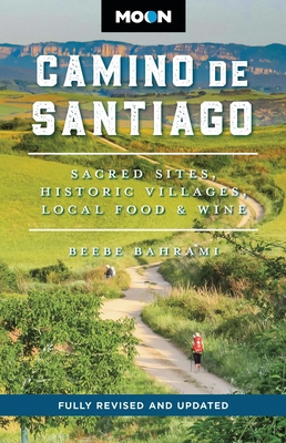 Moon Camino de Santiago: Sacred Sites, Historic... B0FBQCN8Y8 Book Cover