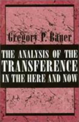 The Analysis of the Transference in the Here an... 0876681437 Book Cover