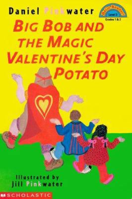 Big Bob and the Magic Valentine's Day Potato 0590632752 Book Cover