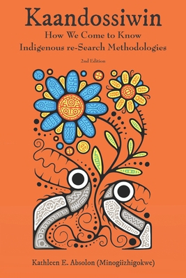 Kaandossiwin, 2nd Edition: How We Come to Know:... 1773635174 Book Cover