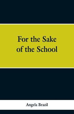For the Sake of the School 935329844X Book Cover