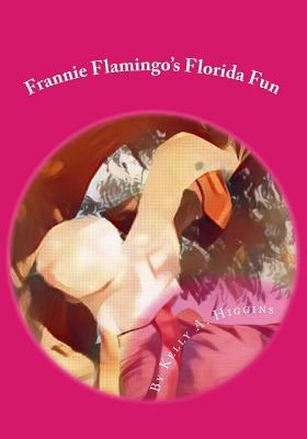 Frannie Flamingo's Florida Fun 1539874974 Book Cover