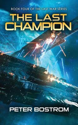 The Last Champion: Book 4 of The Last War Series 1719545847 Book Cover