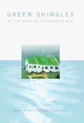 Green Shingles: At the Edge of the Chesapeake Bay 0571199615 Book Cover