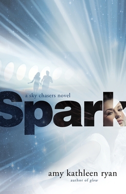 Spark: Book Two of the Sky Chasers 1250353858 Book Cover
