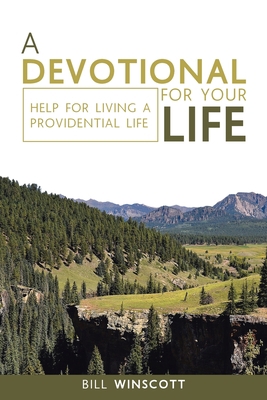 A Devotional for Your Life: Help for Living a P... 1664260501 Book Cover
