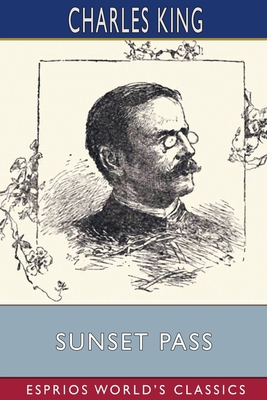 Sunset Pass (Esprios Classics): or, Running the... B09SWQ6Y5F Book Cover