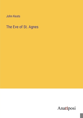 The Eve of St. Agnes 3382327880 Book Cover