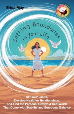 Setting Boundaries in Your Life: Set Your Limit... B0D9211BMZ Book Cover