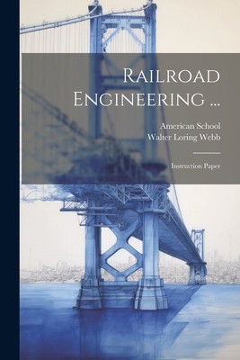 Railroad Engineering ...: Instruction Paper 1021684554 Book Cover